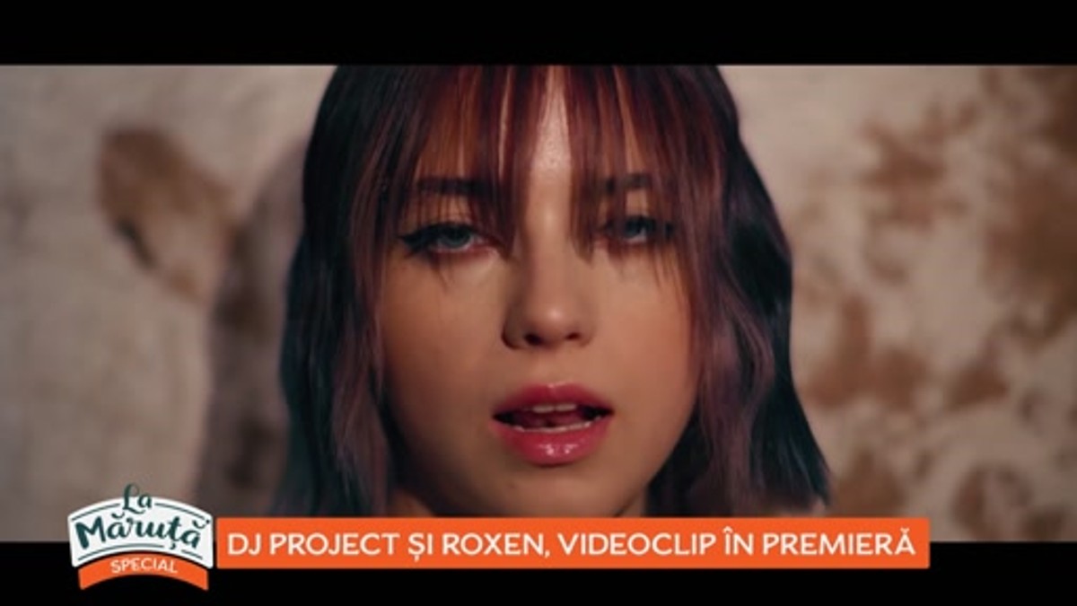 Dj Project È™i Roxen Videoclip In PremierÄƒ La MÄƒruÈ›Äƒ Pro Tv Plus