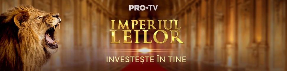 Imperiul Leilor Ediția 1 Imperiul Leilor Emisiuni A Z Pro